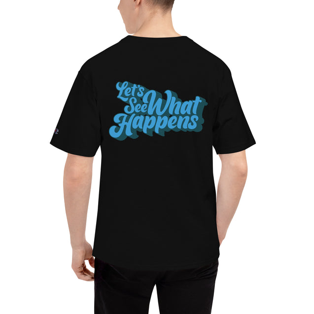 Champion T-Shirt- GH Music Logo on Front & Let's See What Happens on Back